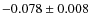 $-0.078\pm0.008$