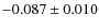 $-0.087\pm0.010$