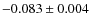 $-0.083\pm0.004$