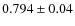 $0.794\pm 0.04$