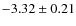 $-3.32\pm0.21$