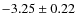 $-3.25\pm0.22$