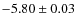 $-5.80\pm0.03$