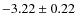 $-3.22\pm0.22$