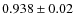 $0.938\pm 0.02$