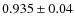 $0.935\pm 0.04$