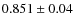 $0.851\pm 0.04$