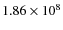 ${1.86\times 10^8}$
