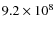 $9.2\times10^{8}$