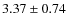 $3.37 \pm 0.74$