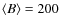 $\langle B \rangle=200$