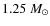 $1.25~M_{\odot}$