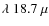 $\lambda ~ 18.7~\mu$