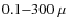 $0.1{-}300~\mu$