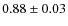 $0.88\pm0.03$