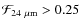 $\mathcal{F}_{24~\mu\rm m} > 0.25$