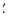 $\hbox{$.\mkern-4mu^\prime$ }$