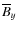 $\overline{B}_y$