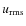 $u_{\rm rms}$