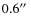 $ 0.6\hbox{$^{\prime\prime}$ }$