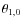 $\theta_{1,0}$