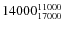 $14000^{\rm 11000}_{17000}$