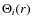 $\Theta_i(r)$