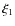 $\xi_{1}$