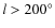 $l>200^{\circ}$