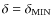 $\delta=\delta_{\rm MIN}$