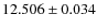 $12.506 \pm 0.034$