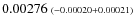 $0.00276 \ {\scriptstyle (-0.00020 +0.00021)}$
