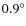 $0.9^{\circ }$