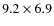 $9.2\times 6.9$