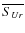 $\overline{S_{Ur}}$