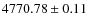 $4770.78 \pm 0.11$