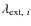 $\lambda_{{{\rm ext},~i}}$