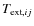$T_{{\rm ext,}ij}$