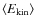 $\langle E_{\rm kin}\rangle$