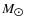 $M_{\hbox{$\odot$ }}$