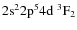 ${\rm 2s^2 2p^5 4d ~ ^3F_2}$