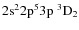 ${\rm 2s^2 2p^5 3p ~ ^3D_2}$
