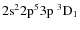 ${\rm 2s^2 2p^5 3p ~ ^3D_1}$