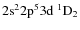 ${\rm 2s^2 2p^5 3d ~ ^1D_2}$
