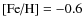 $\mbox{[Fe/H]} = -0.6$