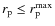 $r_{\rm p} \leq r_{\rm p}^{\rm max}$