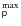 $_{\sf p}^{\rm max}$