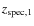 $z_{\rm spec,1}$