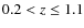 $0.2 < z \leq 1.1$