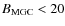 $B_{\rm MGC} < 20$